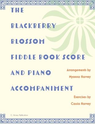 Book cover for The Blackberry Blossom Fiddle Book Score and Piano Accompaniment