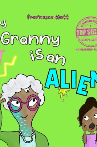 Cover of My Granny is an Alien