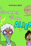 Book cover for My Granny is an Alien