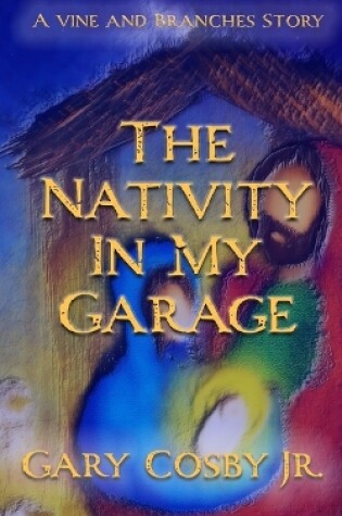 Cover of The Nativity In My Garage