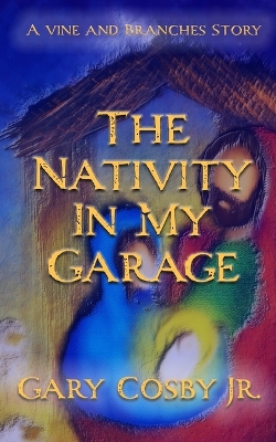 Book cover for The Nativity In My Garage