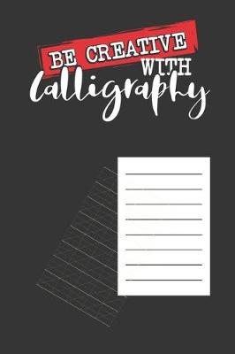 Book cover for Be Creative with Calligraphy