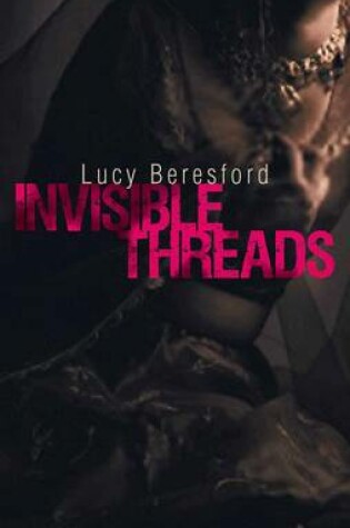 Cover of Invisible Threads