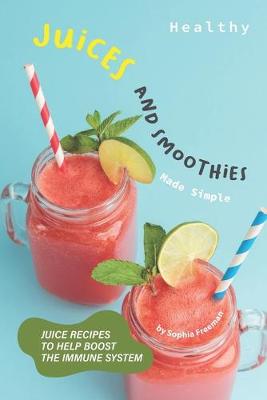 Book cover for Healthy Juices and Smoothies Made Simple