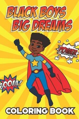 Cover of Black Boys Big Dreams - Coloring Book