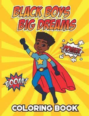 Book cover for Black Boys Big Dreams - Coloring Book