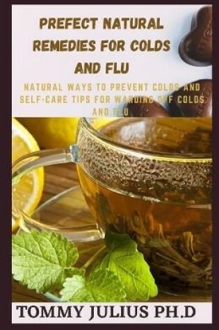 Cover of Prefect Natural Remedies For Colds And Flu