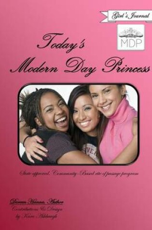 Cover of Today's Modern Day Princess Girl's Journal