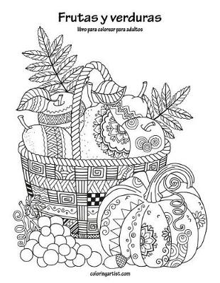 Book cover for Frutas y verduras libro para colorear para adultos 1