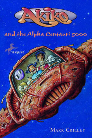 Cover of Akiko and the Alpha Centauri 5000 (Akiko)