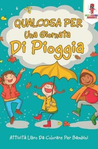 Cover of Qualcosa Per Una Giornata Di Pioggia