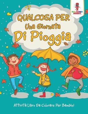 Book cover for Qualcosa Per Una Giornata Di Pioggia