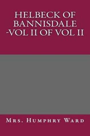 Cover of Helbeck of Bannisdale -Vol II of Vol II