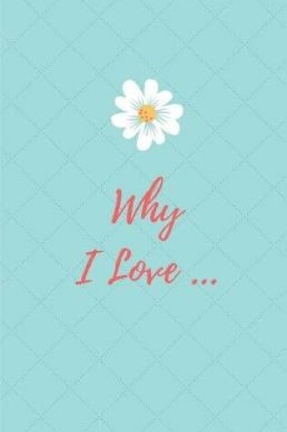 Cover of Why I Love Journal