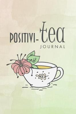 Book cover for Positivi-Tea Journal