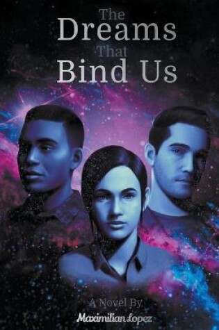 Cover of The Dreams That Bind Us