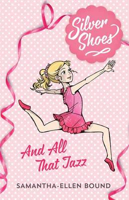 Cover of Silver Shoes 1: And All That Jazz