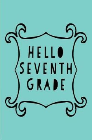 Cover of Hello Seventh Grade
