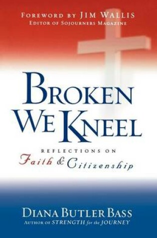 Cover of Broken We Kneel