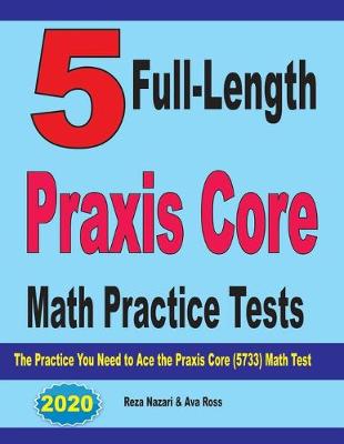 Book cover for 5 Full-Length Praxis Core Math Practice Tests