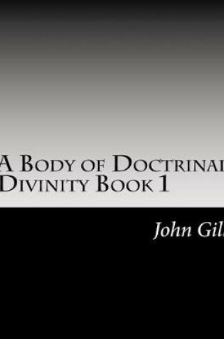 Cover of A Body of Doctrinal Divinity Book 1