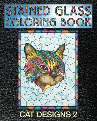 Book cover for Cat Designs 2 Stained Glass Coloring Book