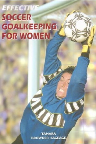 Cover of Effective Soccer Goalkeeping for Women