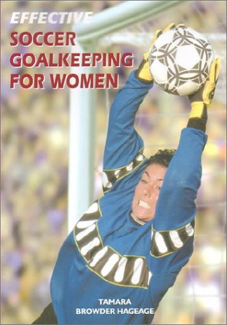 Cover of Effective Soccer Goalkeeping for Women