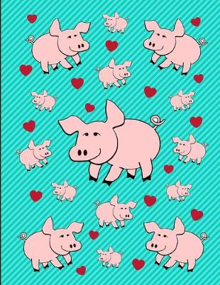 Book cover for I Love Pigs Green Notebook Journal 150 College Ruled Pages 8.5 X 11