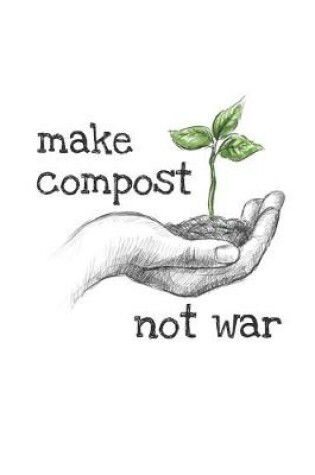 Cover of Make Compost, Not War