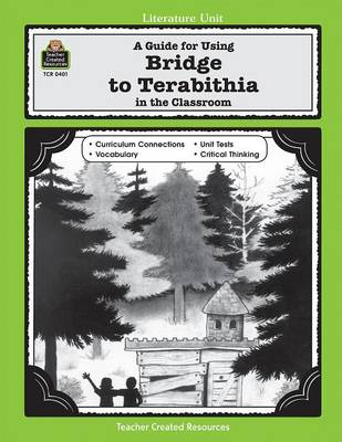 Cover of A Guide for Using Bridge to Terabithia in the Classroom