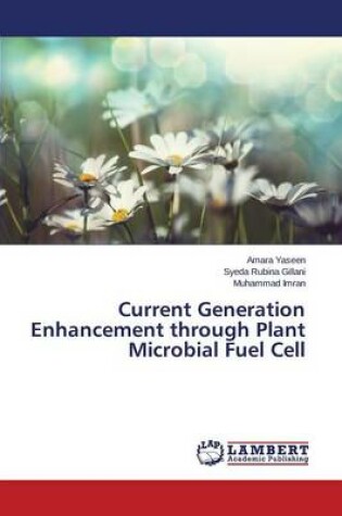 Cover of Current Generation Enhancement through Plant Microbial Fuel Cell