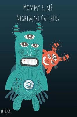 Book cover for Mommy & Me Nightmare Catchers Journal
