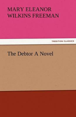 Book cover for The Debtor a Novel