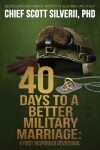 Book cover for 40 Days to a Better Military Marriage
