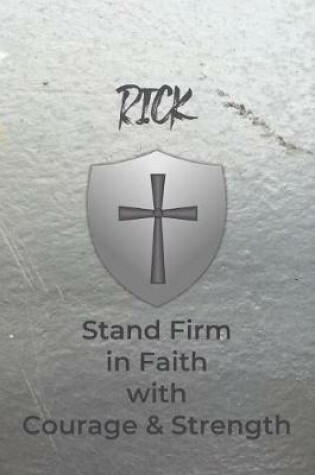 Cover of Rick Stand Firm in Faith with Courage & Strength