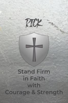 Book cover for Rick Stand Firm in Faith with Courage & Strength