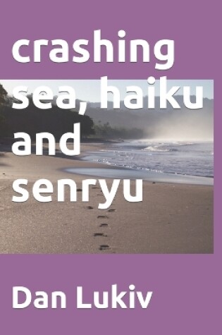 Cover of crashing sea, haiku and senryu