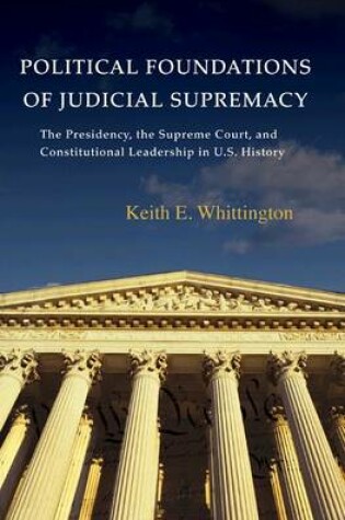 Cover of Political Foundations of Judicial Supremacy