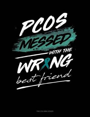Book cover for Pcos Messed with the Wrong Best Friend