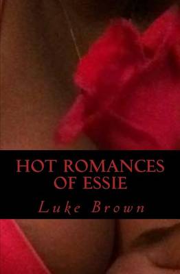 Book cover for Hot Romances of Essie