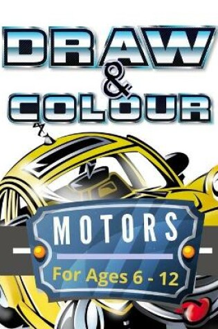 Cover of Draw & Colour Motors