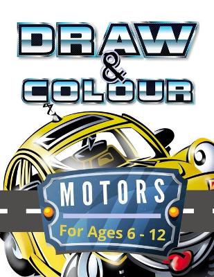 Cover of Draw & Colour Motors