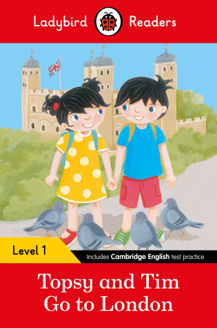 Cover of Topsy and Tim: Go to London Ladybird Readers Level 1