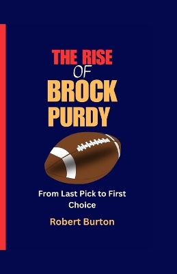 Book cover for The Rise of Brock Purdy