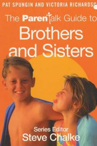 Cover of The Parentalk Guide to Brothers and Sisters