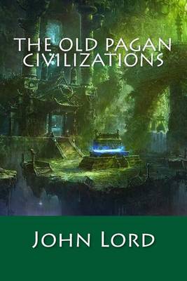 Book cover for The Old Pagan Civilizations