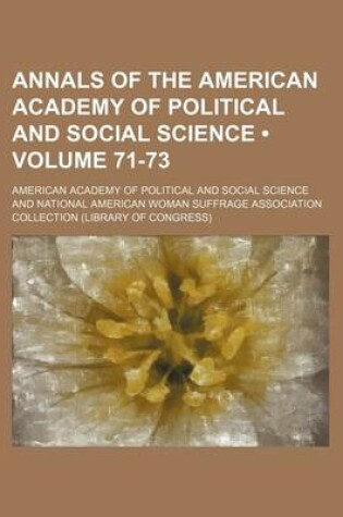 Cover of Annals of the American Academy of Political and Social Science (Volume 71-73)