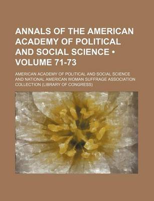 Book cover for Annals of the American Academy of Political and Social Science (Volume 71-73)