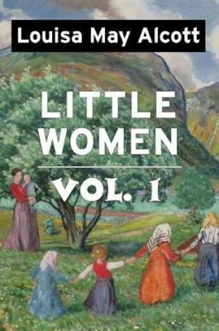 Cover of Little Women by Louisa May Alcott Vol 1